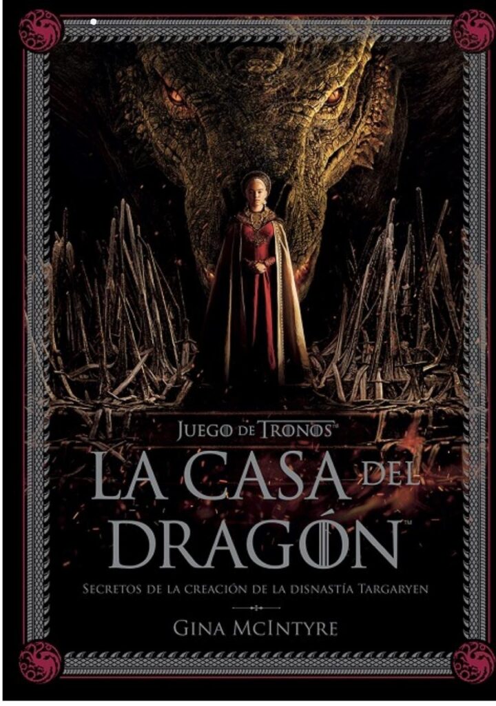 Juego De Tronos La Casa Del Dragón Secretos De La Creación De La Dinastía Targaryen