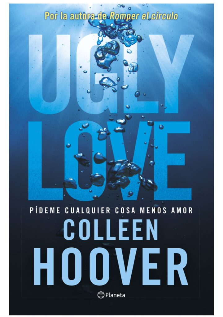Ugly Love Pídeme cualquier cosa menos amor