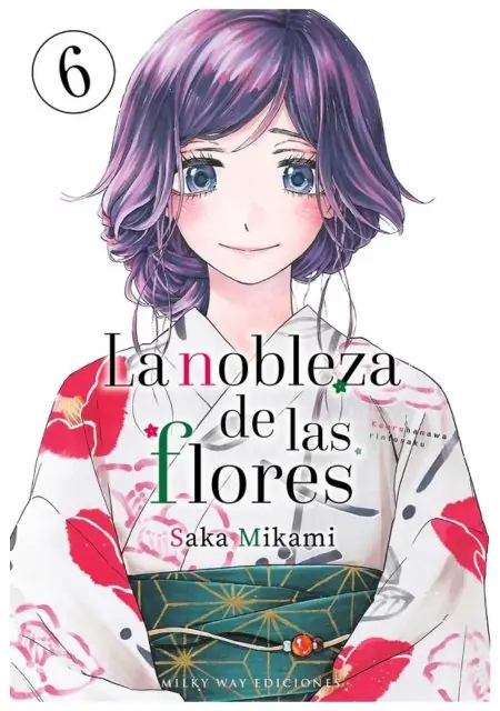 La nobleza de las flores 06 - Editorial Milky Way