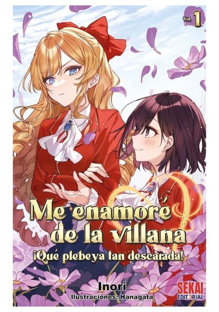 Me enamoré de la villana: ¡Qué plebeya más descarada! 01 – Sekai Editorial
