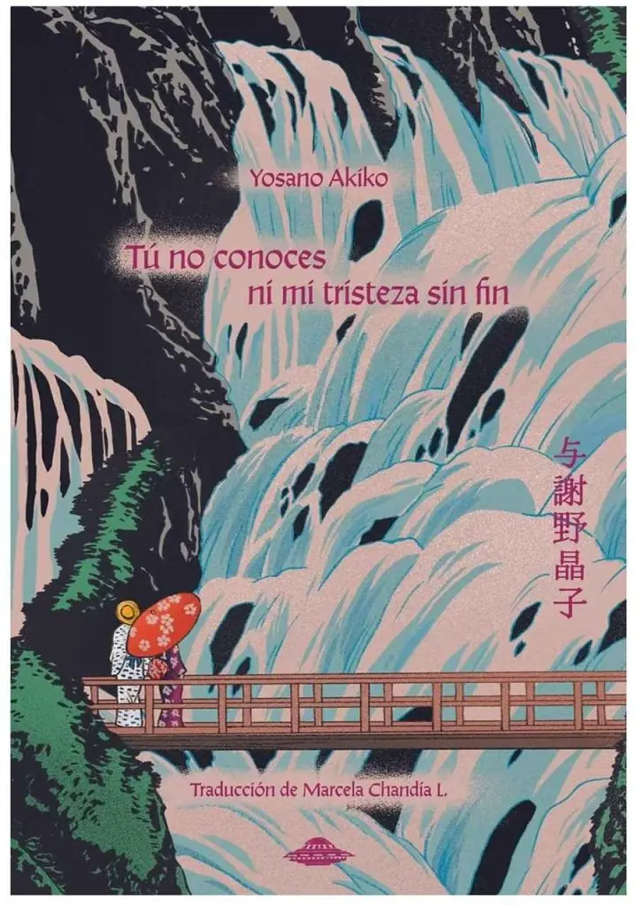 Tú no conoces ni mi tristeza sin fin - Yosano Akiko