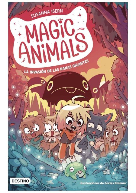 Magic Animals 02 La invasión de las ranas gigantes