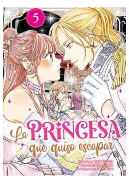 La princesa que se quiso escapar 05 - Arechi Manga