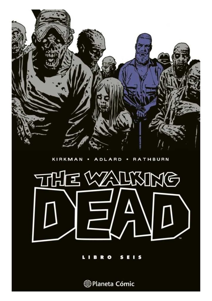 comic-the-walking-dead-vol-06-planeta-comic-espana-chile