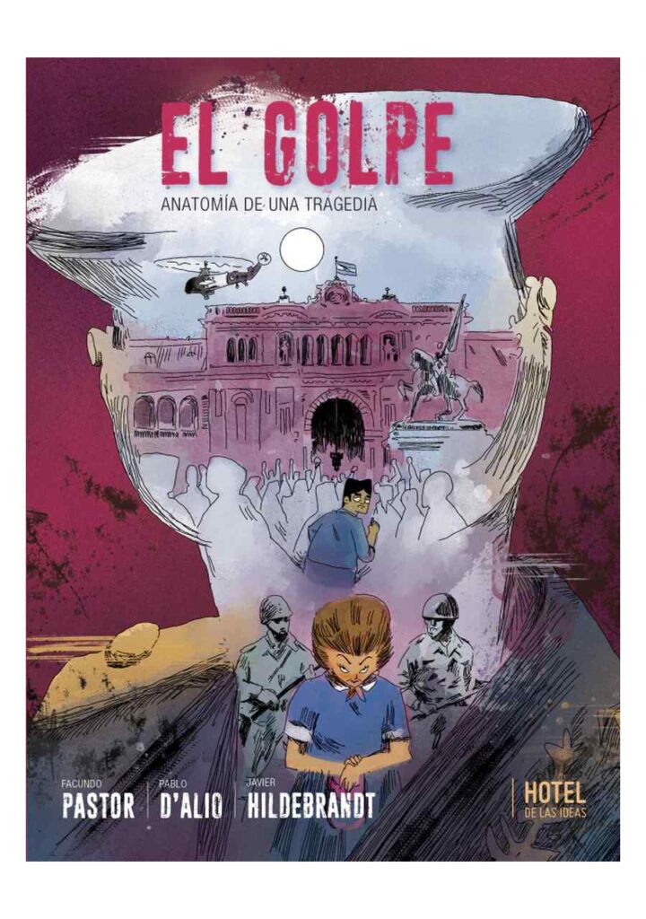 El Golpe: Anatomía de una Tragedia - Hotel de las Ideas