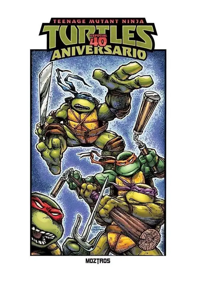 Tmnt: Especial 40 Aniversario - Moztros Argentina