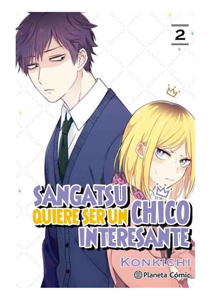 Sangatsu Quiere Ser un Chico Interesante 02 - Planeta Comic España