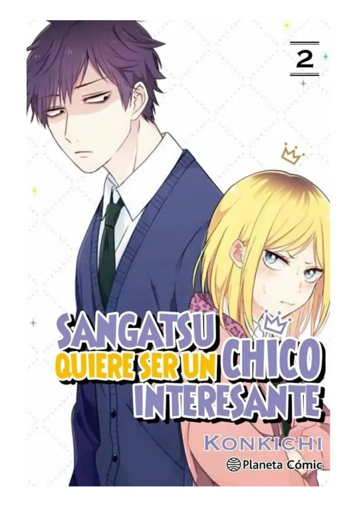 Sangatsu Quiere Ser un Chico Interesante 02 - Planeta Comic España