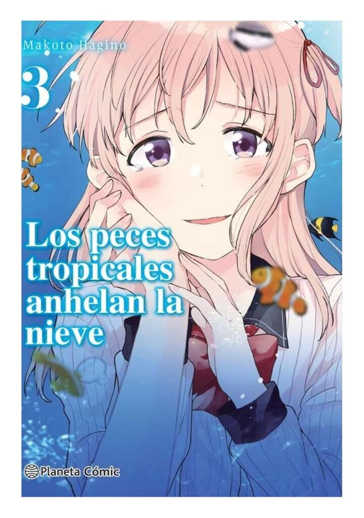 Los Peces Tropicales Anhelan la Nieve 03 - Planeta Comic España