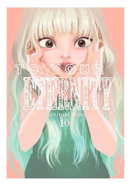 To Your Eternity 10 - Milky Way