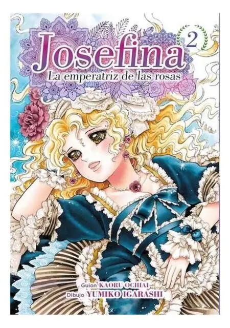 Josefina, la Emperatriz de las Rosas 02 - Arechi Manga