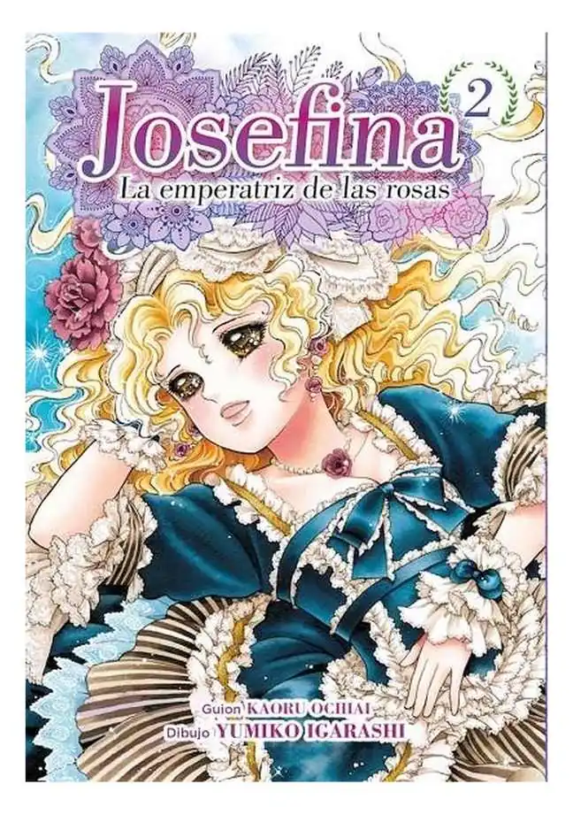 Josefina, la Emperatriz de las Rosas 02 - Arechi Manga