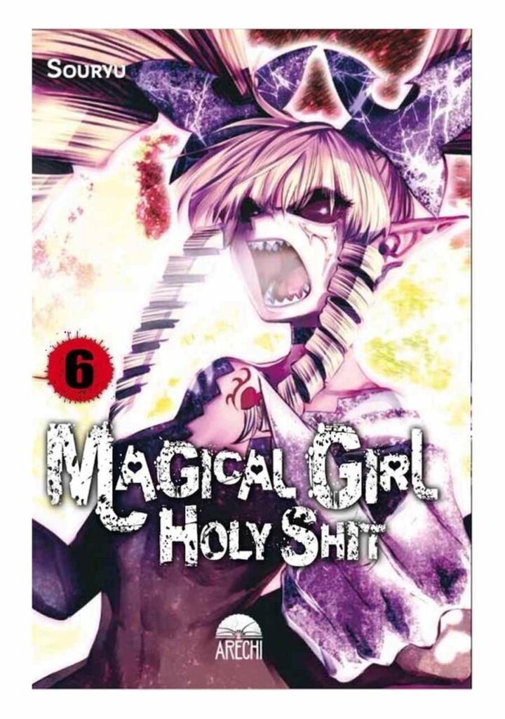 Magical Girl Holy Shit 06 - Arechi Manga
