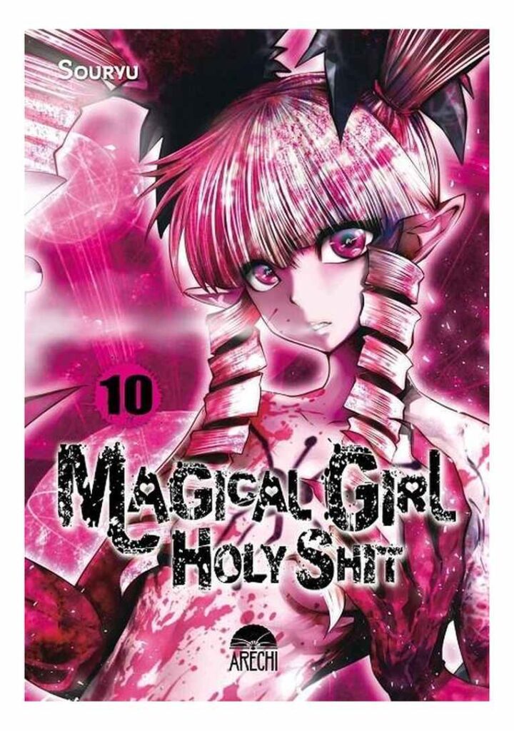 Magical Girl Holy Shit 10 - Arechi Manga