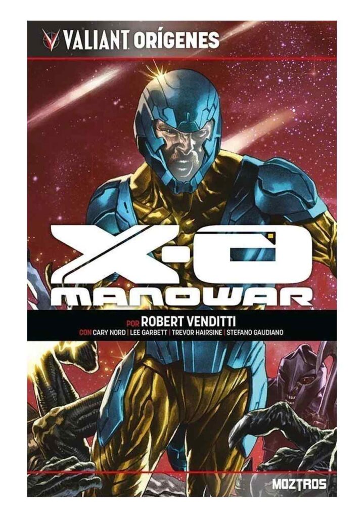 Valiant Origenes: Xo Manowar – Moztros Argentina