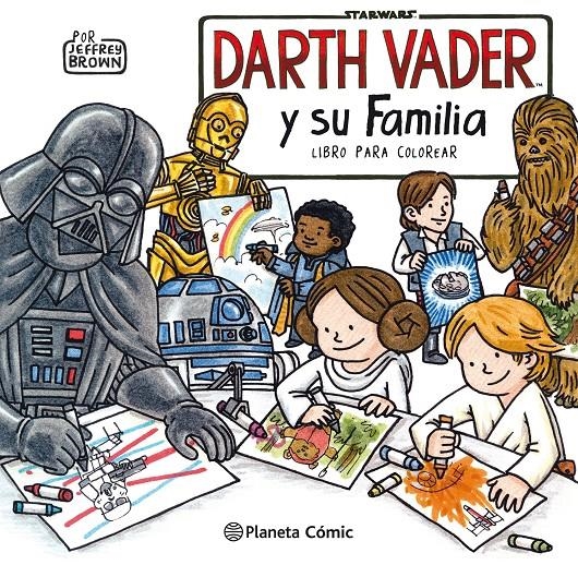 Star Wars Darth Vader y su Familia Coloring Book – Planeta Comic Espana