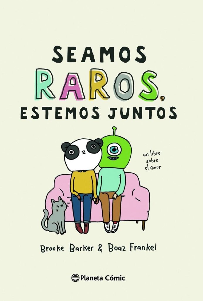Seamos Raros, Estemos Juntos – Planeta Comic Espana