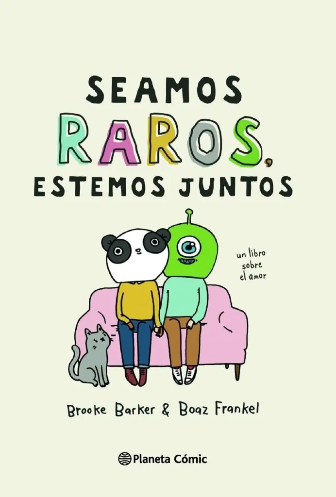 Seamos Raros, Estemos Juntos – Planeta Comic Espana
