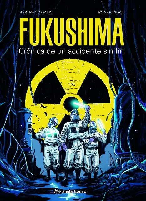 Fukushima, Crónica de un Accidente Sin Fin – Planeta Comic Espana