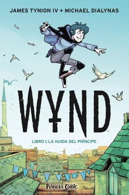 Wynd 01 (La Huida del Príncipe) – Planeta Comic Espana