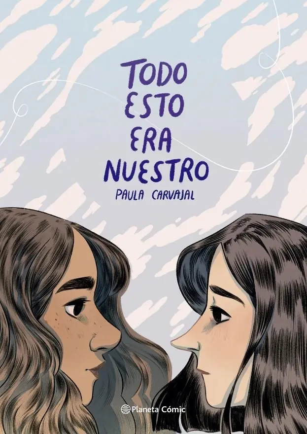 Todo Esto Era Nuestro – Planeta Comic Espana