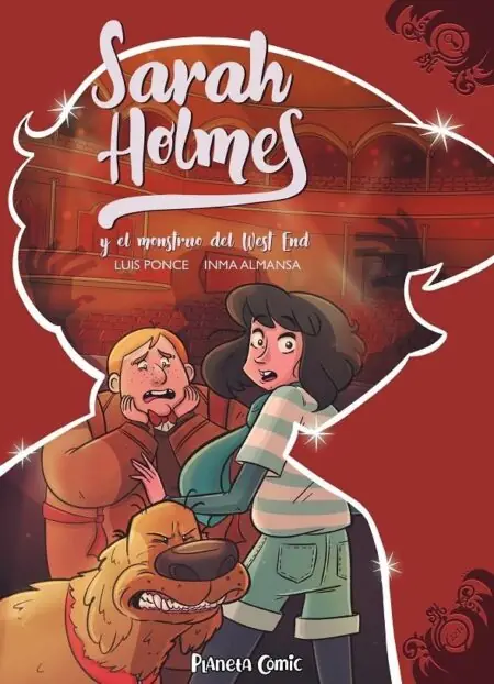 Sarah Holmes 02 (Sarah Holmes y el Monstruo del West End) – Planeta Comic Espana
