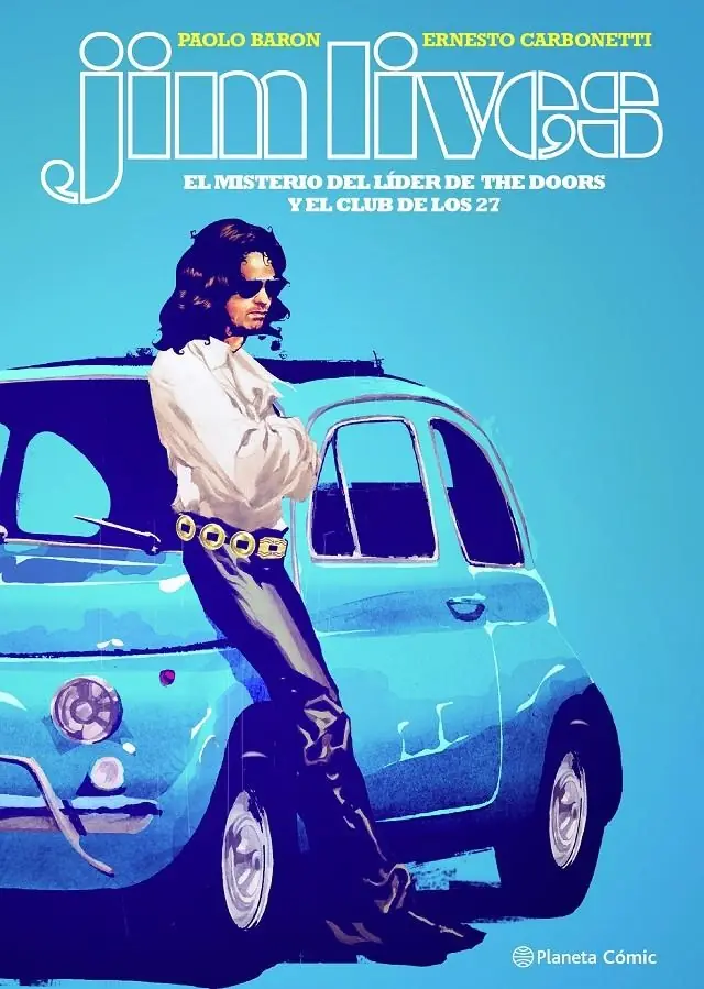 Jim Está Vivo, el Misterio del Cantante de The Doors y el Club de los 27 – Planeta Comic Espana