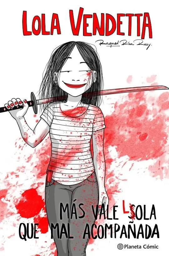 Lola Vendetta, Más Vale Lola que Mal Acompañada – Planeta Comic Espana
