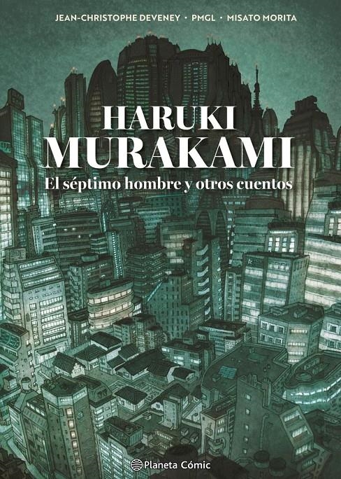 Haruki Murakami, el Séptimo Hombre y Otros Cuentos – Planeta Comic Espana