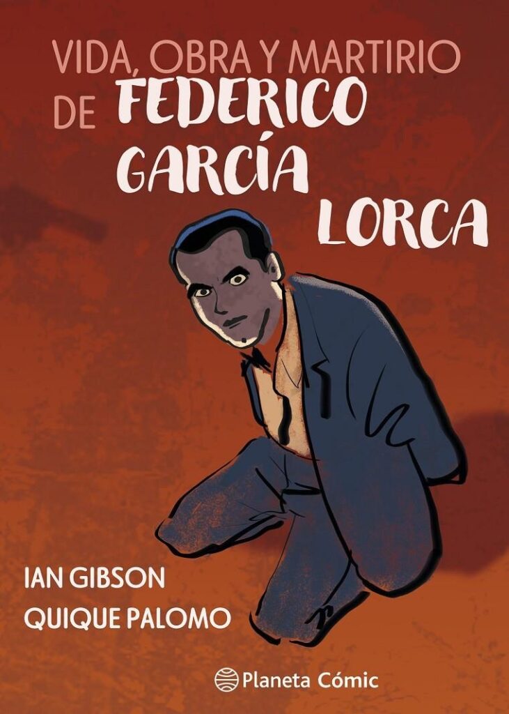 Vida, Obra y Martirio de Federico García Lorca – Planeta Comic Espana