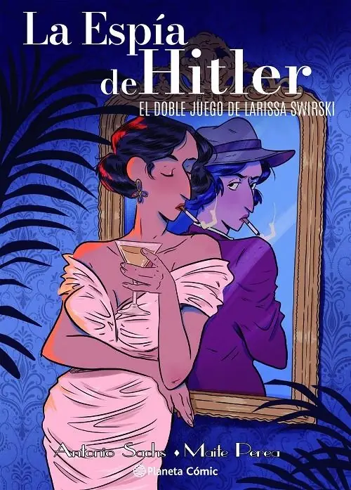 La Espía de Hitler, el Doble Juego de Larissa Swirsky – Planeta Comic Espana