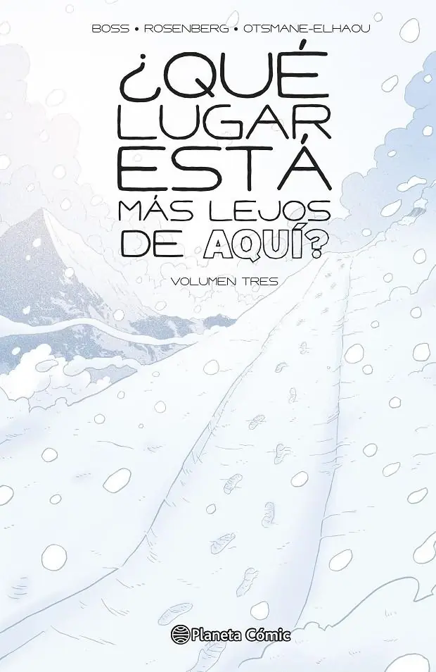¿Qué Lugar Está Más Lejos de Aquí? 03 – Planeta Comic Espana