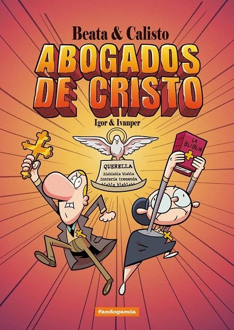 Beata y Calisto, Abogados de Cristo – Fandogamia