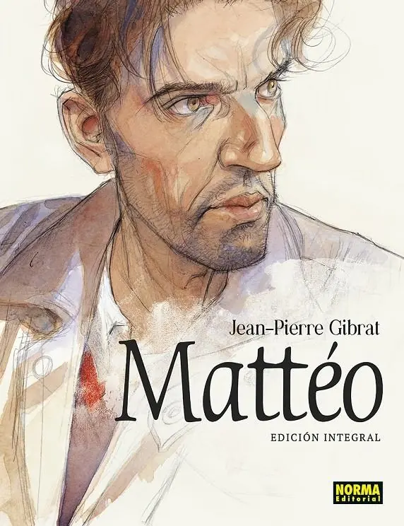 Mattéo Edición Integral - Editorial Norma