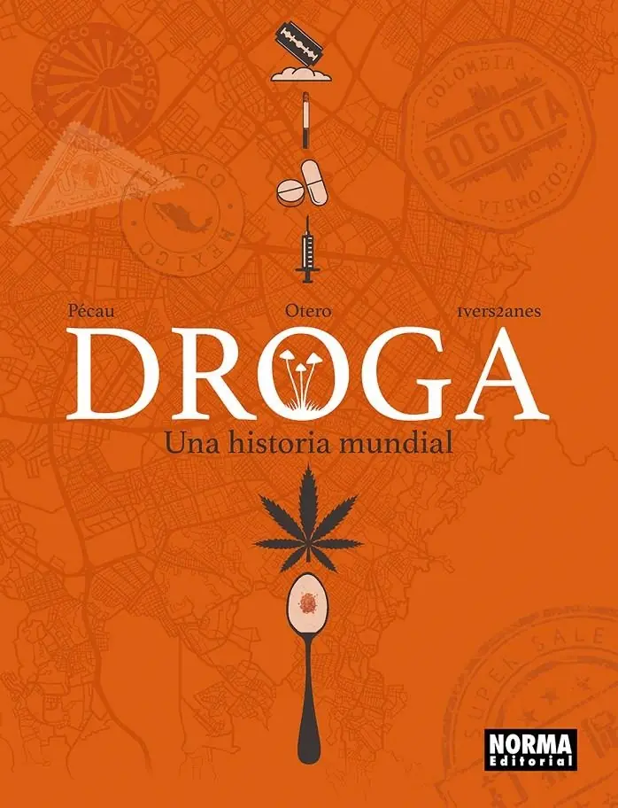 Droga, una Historia Mundial - Editorial Norma