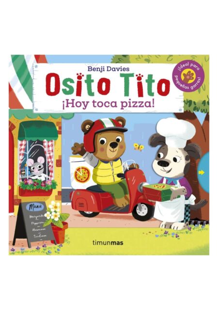 Osito Tito. ¡Hoy toca pizza!