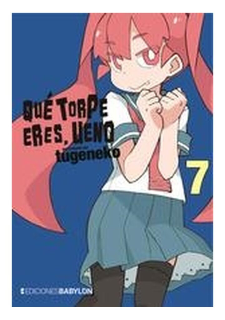 Qué torpe eres, Ueno 07 – Babylon