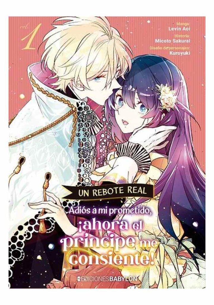 Un Rebote Real, Adiós a mi Prometido, ¡Ahora el Príncipe Me Consiente 01 – Babylon