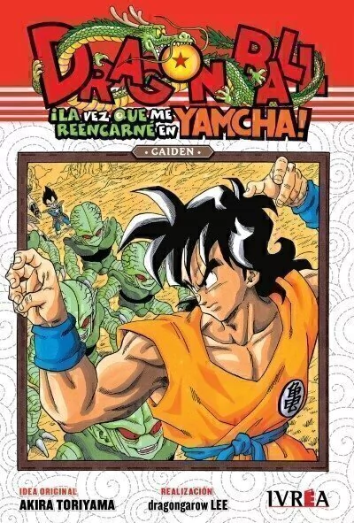 Dragon Ball Gaiden: la Vez Que Reencarne En Yamcha - Ivrea Argentina