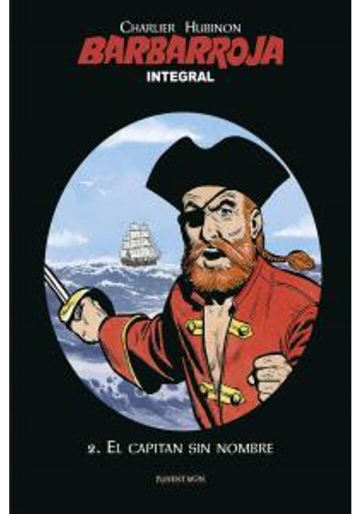 Barbarroja Integral 02: El Capitán sin Nombre – Ponent Mon