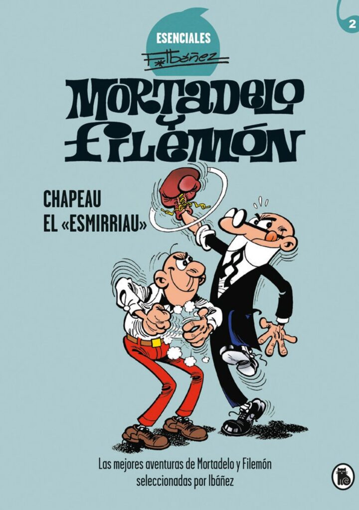 Mortadelo y Filemón. Chapeau el «esmirriau» (Esenciales Ibáñez 2) – Bruguera