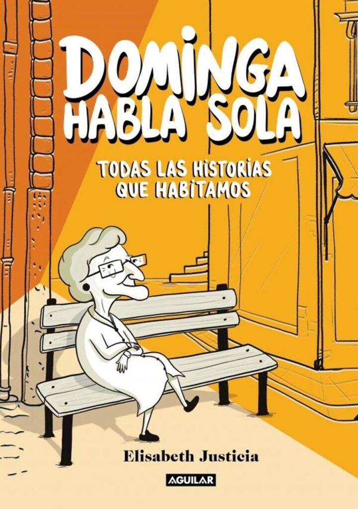 Dominga Habla Sola - Todas las Historias que Habitamos – Aguilar