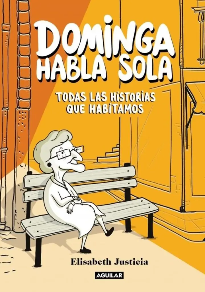 Dominga Habla Sola - Todas las Historias que Habitamos – Aguilar