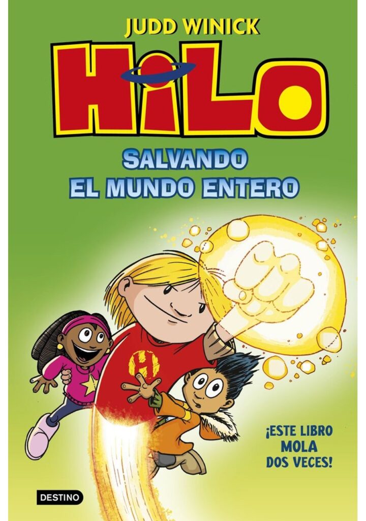 Hilo. Salvando el mundo entero – Destino Infantil & Juvenil