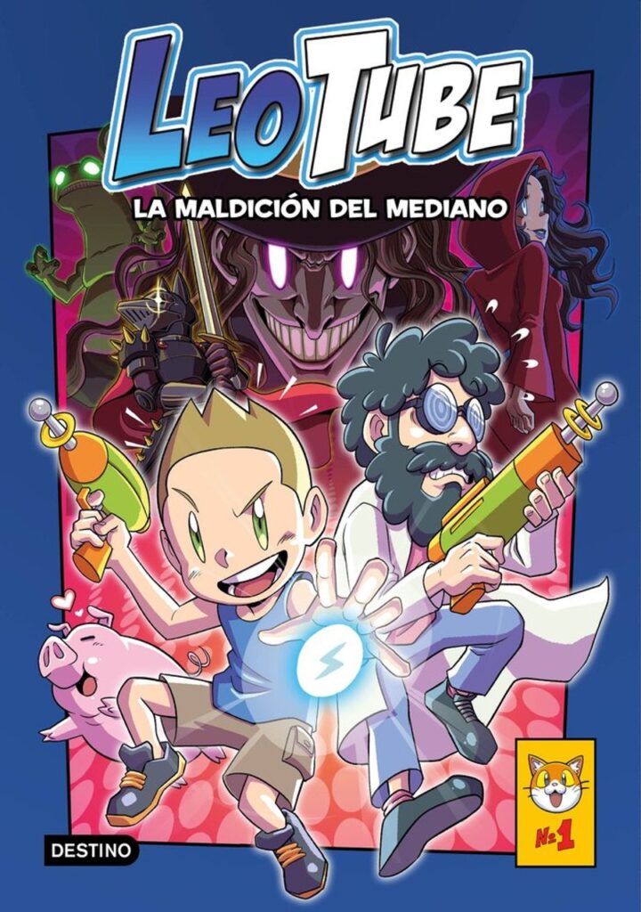 Leotube 1. Leotube y la Maldición del Mediano – Destino Infantil & Juvenil