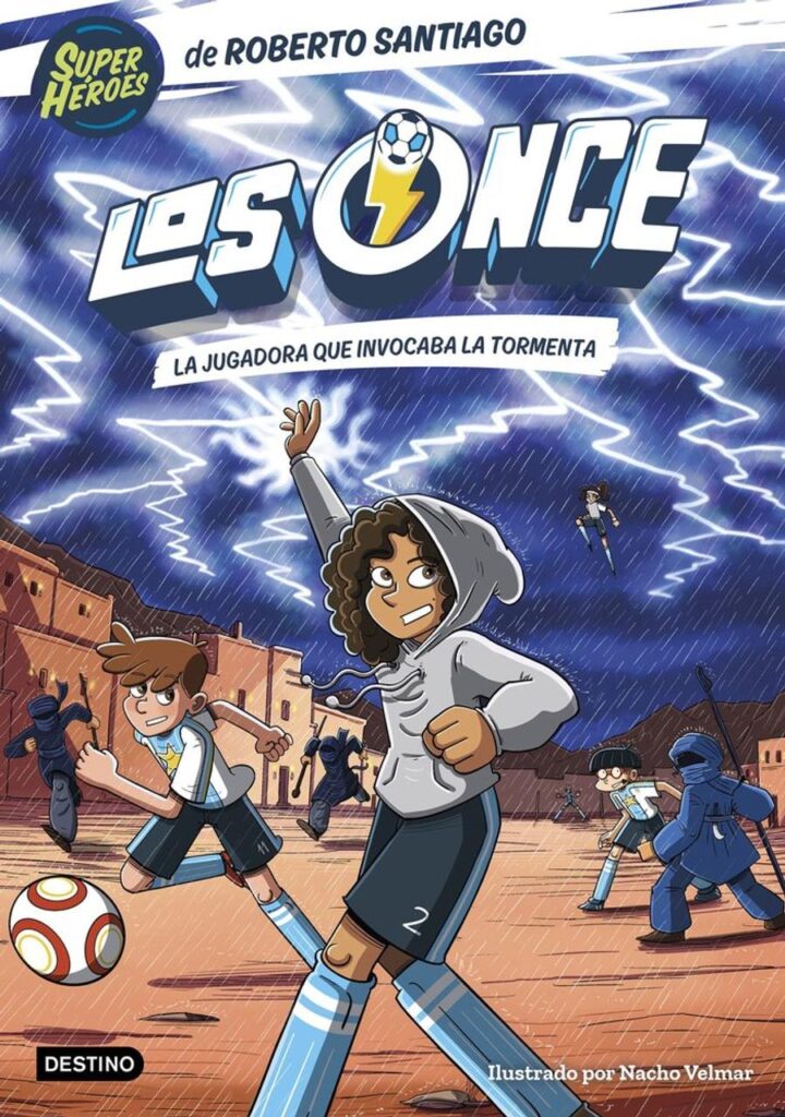 Los Once 9. La jugadora que invocaba la tormenta – Destino Infantil & Juvenil
