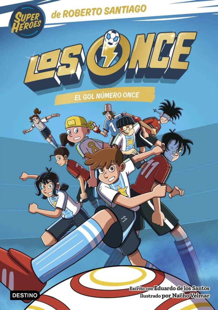 Los Once 11 el Gol Número Once – Destino Infantil & Juvenil