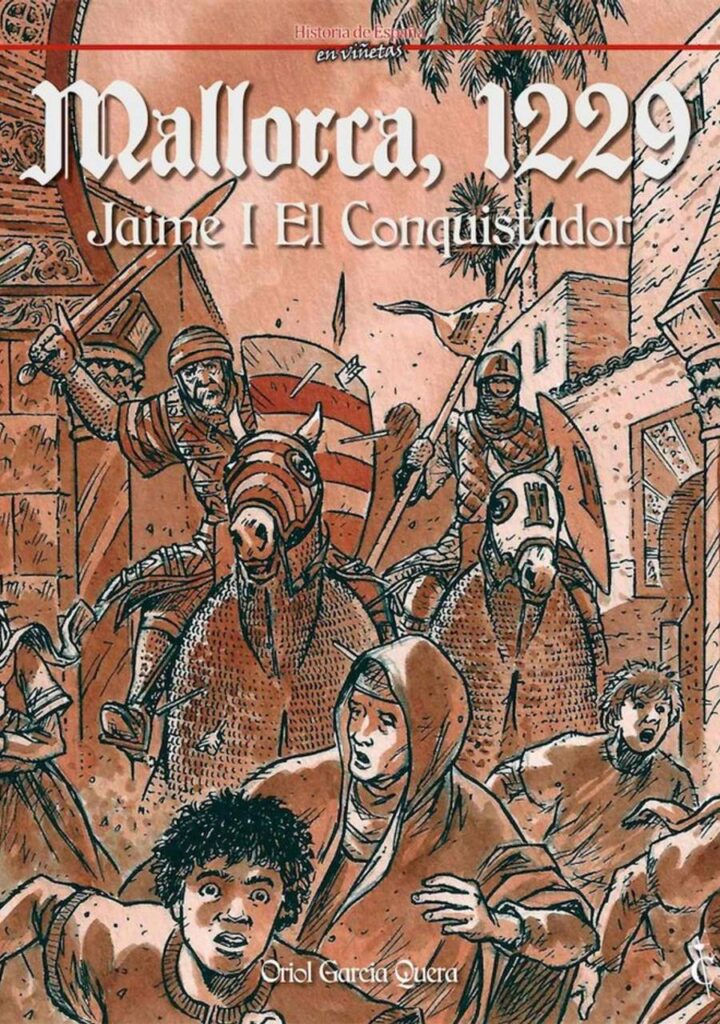 Mallorca, 1229. Jaime I el Conquistador – Cascaborra Ediciones