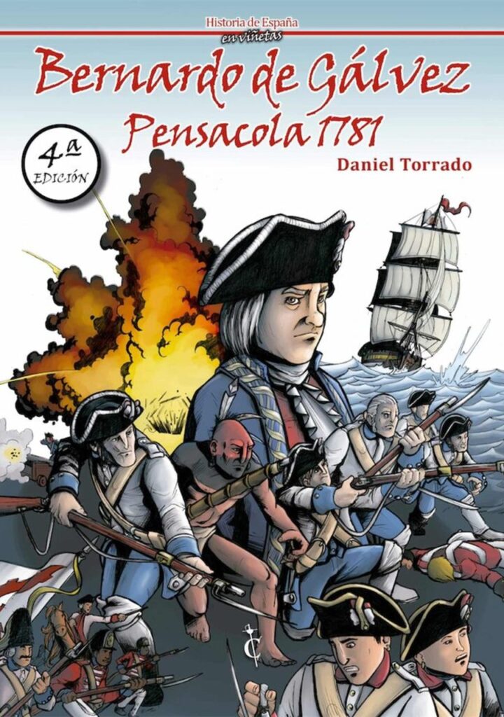 Bernardo de Gálvez, Pensacola 1781 – Cascaborra Ediciones