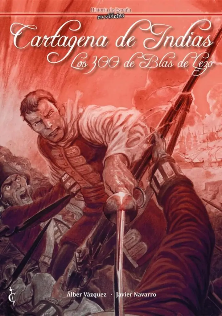 Cartagena de Indias. Los 300 de Blas de Lezo – Cascaborra Ediciones